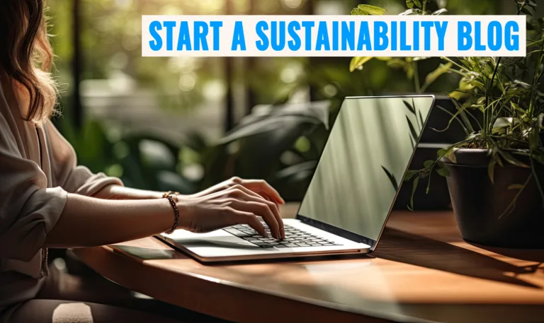 Start a Sustainability Blog